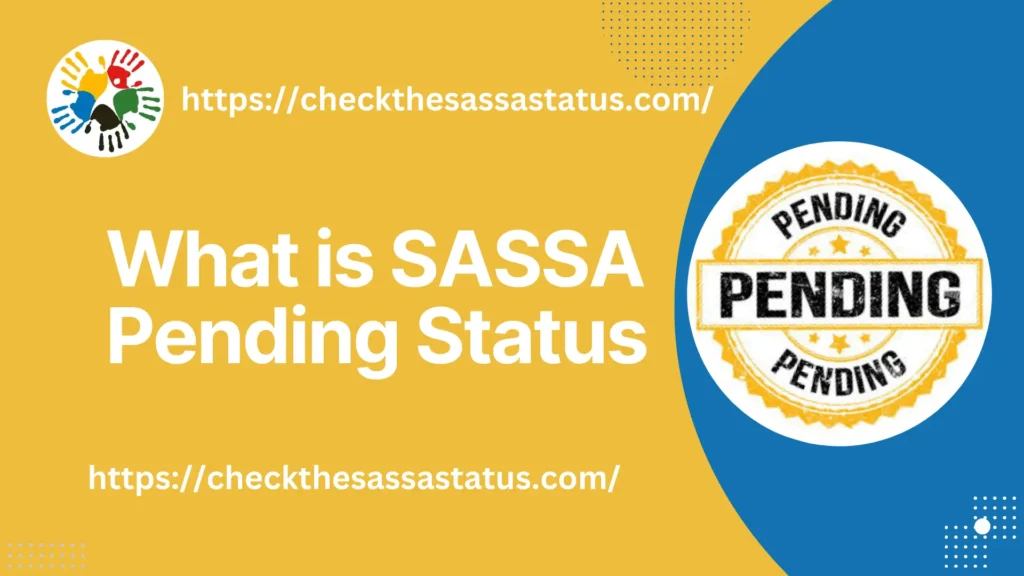 What does means SASSA Pending Status